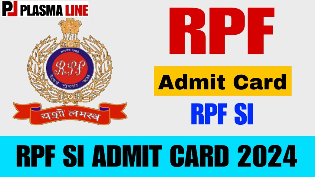 Rpf Si Admit Card 2024